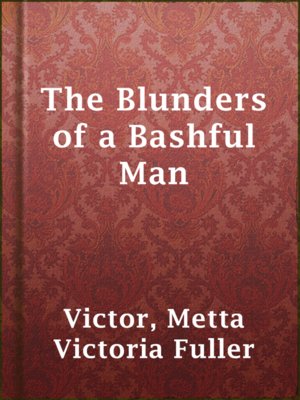 cover image of The Blunders of a Bashful Man
